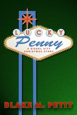 Lucky Penny (The World of Siegel City #1) by Blake M. Petit