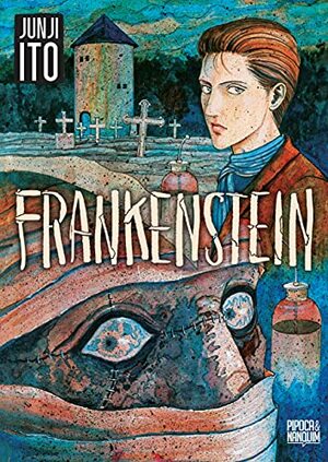 Frankenstein e outras histórias de horror  by Junji Ito