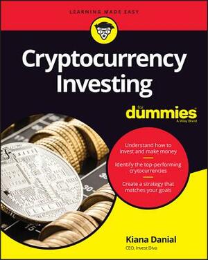 Cryptocurrency Investing for Dummies by Kiana Danial
