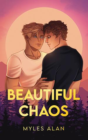 Beautiful Chaos by Myles Alan