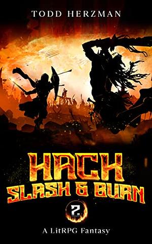 Hack, Slash & Burn 2 by Todd Herzman