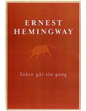 Solen går sin gang by Ernest Hemingway