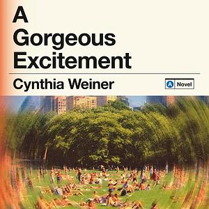 A Gorgeous Excitement by Cynthia Weiner