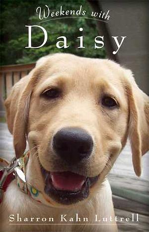 Weekends with Daisy by Sharron Kahn Luttrell