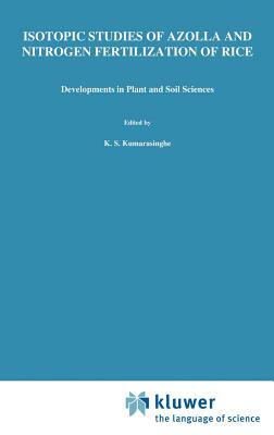 Isotopic Studies of Azolla and Nitrogen Fertilization of Rice: Report of an Fao/Iaea/Sida Co-Ordinated Research Programme on Isotopic Studies of Nitro by 