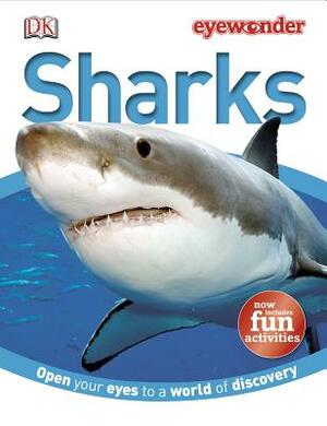 Eye Wonder: Sharks: Open Your Eyes to a World of Discovery by D.K. Publishing