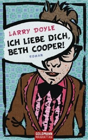 Ich liebe dich, Beth Cooper! by Jörn Ingwersen, Larry Doyle