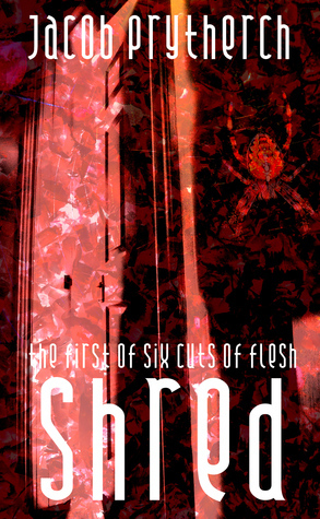 Shred (Cuts of Flesh, #1) by Jacob Prytherch