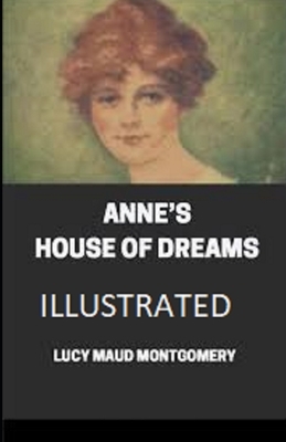 Anne's House of Dreams Illustrated by L.M. Montgomery