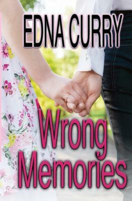 Wrong Memories by Edna Curry