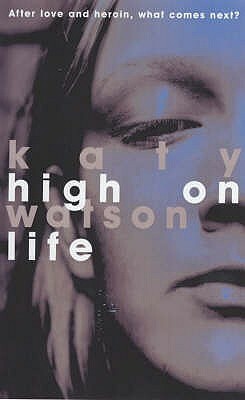 High On Life by Katy Watson