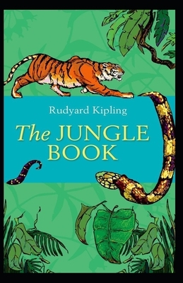 The Jungle Book Illustrated by Rudyard Kipling