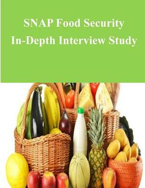 SNAP Food Security In-Depth Interview Study by U. S. Department of Agriculture