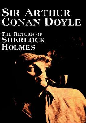 The Return of Sherlock Holmes by Arthur Conan Doyle, Fiction, Mystery & Detective by Arthur Conan Doyle