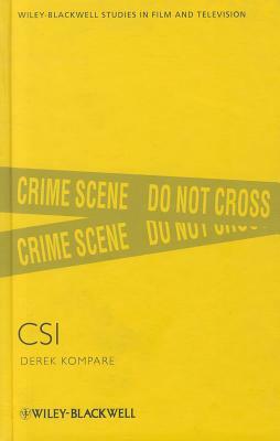 Csi by Derek Kompare