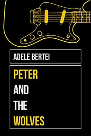 Peter and the Wolves by Adele Bertei