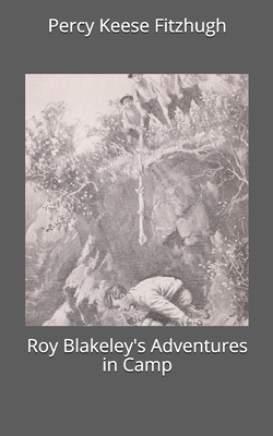 Roy Blakeley's Adventures in Camp by Percy Keese Fitzhugh