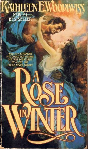 A Rose in Winter by Kathleen E. Woodiwiss