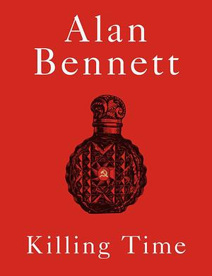 Killing Time by Alan Bennett