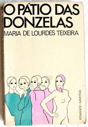 O Pátio das Donzelas by Maria de Lourdes Teixeira