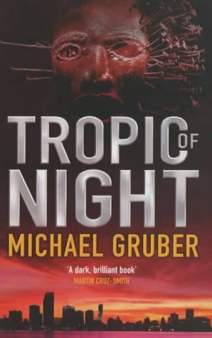 Tropic of Night by Michael Gruber