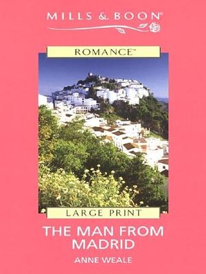 The Man from Madrid by Anne Weale