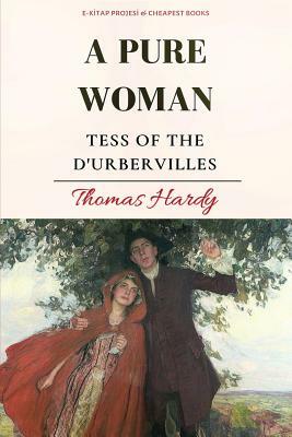 A Pure Woman: "Tess of the d'Urbervilles" by Thomas Hardy