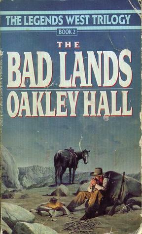 The Bad Lands by Oakley Hall