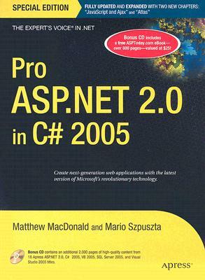 Pro ASP.NET 2.0 in C# 2005, Special Edition [With CD-ROM] by Mario Szpuszta, Matthew MacDonald