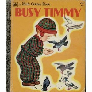 Busy Timmy (Little Golden Book) by Kathryn Jackson, Eloise Wilkin, Byron Jackson