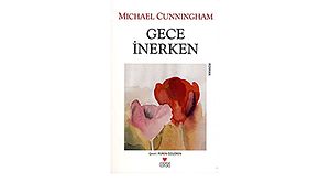 Gece İnerken by Michael Cunningham