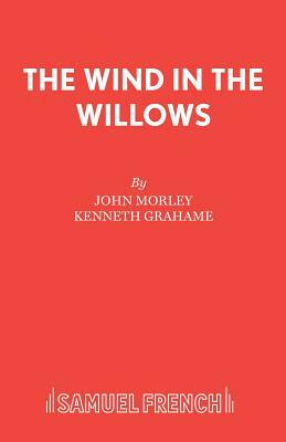 The Wind in the Willows by John Morley