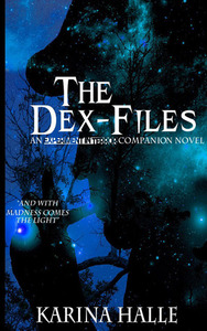 The Dex-Files by Karina Halle