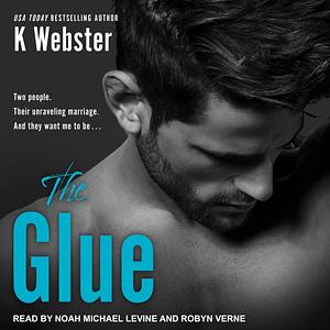 The Glue by K Webster