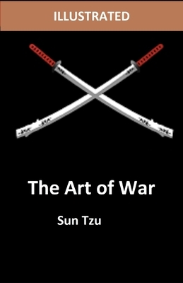 The Art of War ILLUSTRATED by Sun Tzu