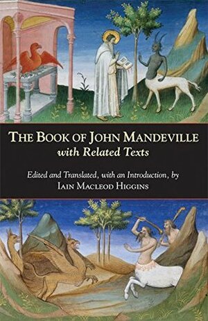 The Book of John Mandeville, with Related Texts by John Mandeville, Iain Macleod Higgins