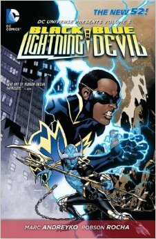 DC Universe Presents, Vol. 3: Black Lightning and Blue Devil by Eduardo Pansica, Joe Keatinge, Oclair Albert, Ricken, Javier Pina, Marc Andreyko, Robson Rocha, Federico Dallocchio, Tony Bedard