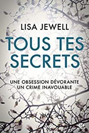 Tous tes secrets by Lisa Jewell