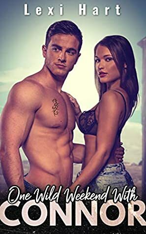 One Wild Weekend with Connor by Lexi Hart