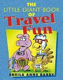 The Little Giant Book of Travel Fun by Sheila Anne Barry, Martin Gardner