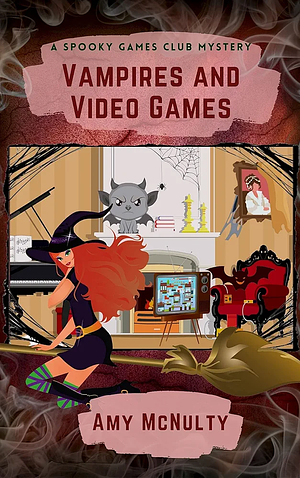 Vampires and Video Games by Amy McNulty