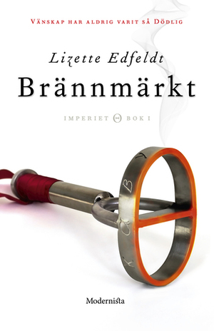 Brännmärkt by Lizette Edfeldt