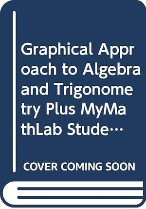 A Graphical Approach to Algebra and Trigonometry by Hornsby, Lial, Rockswold