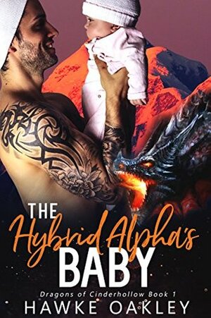 The Hybrid Alpha's Baby by Hawke Oakley