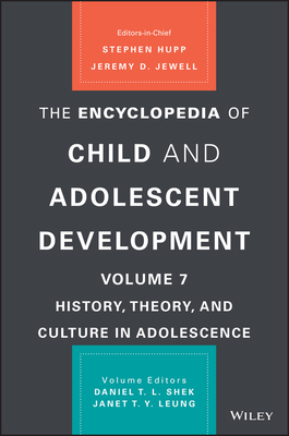 The Encyclopedia of Child and Adolescent Development by Stephen Hupp, Daniel T. L. Shek, Jeremy D. Jewell