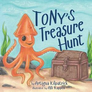 Tony's Treasure Hunt by Alli Kappen, Artigua Kilpatrick