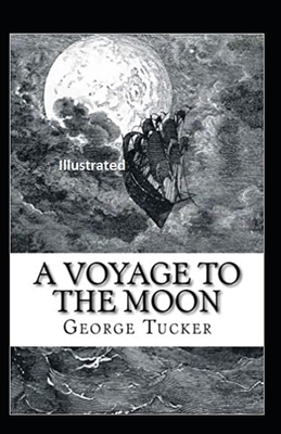 A Voyage to the Moon Illustrated by George Tucker