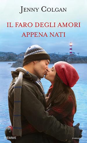 Il faro degli amori appena nati by Jenny Colgan