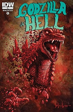 Godzilla In Hell #5 (of 5) by Dave Wachter