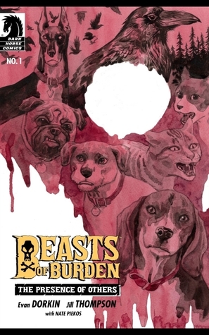 BEASTS OF BURDEN: THE PRESENCE OF OTHERS ISSUE #1 by Evan Dorkin